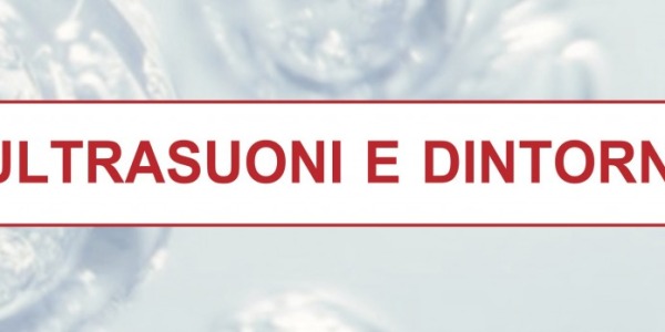 Ultrasuoni e dintorni