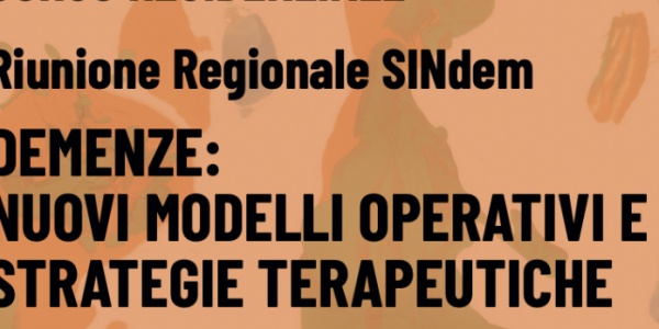 30/11/23: DEMENZE: NUOVI MODELLI OPERATIVI E STRATEGIE TERAPEUTICHE