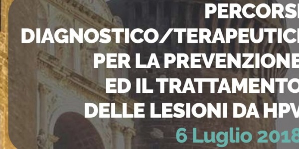 Percorsi diagnostico/terapeutici per la prevenzione ed il trattamento delle lesioni da HPV