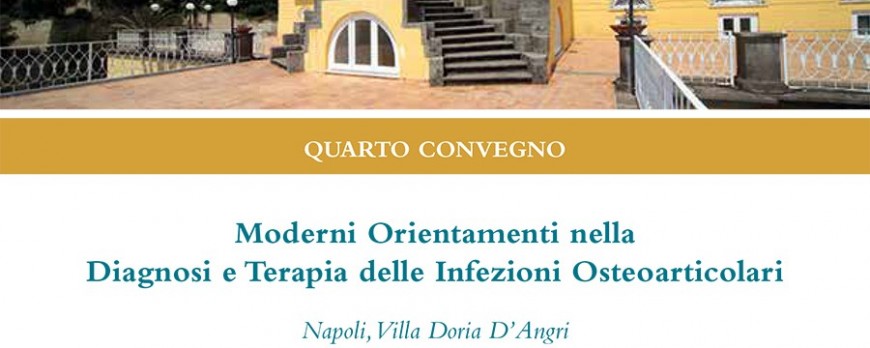 Moderni Orientamenti nella Diagnosi e Terapia delle Infezioni Osteoarticolari