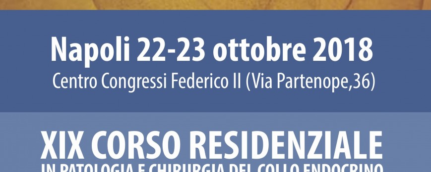 XIX Corso residenziale in patologia e chirurgia del collo endocrino