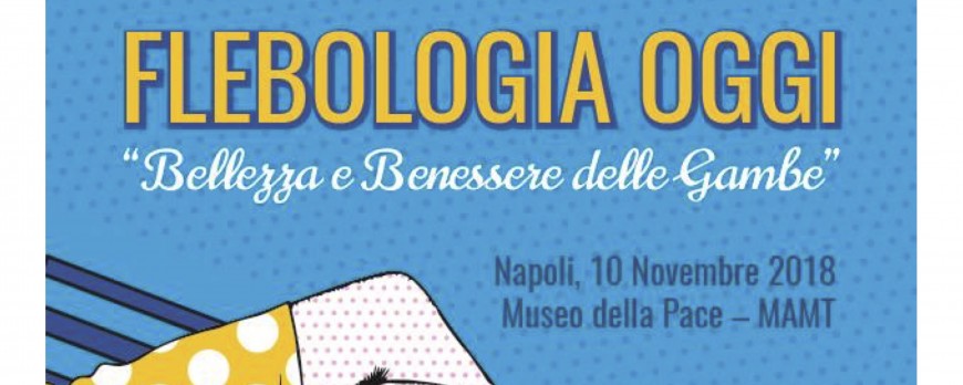 Flebologia oggi:  bellezza e benessere delle gambe