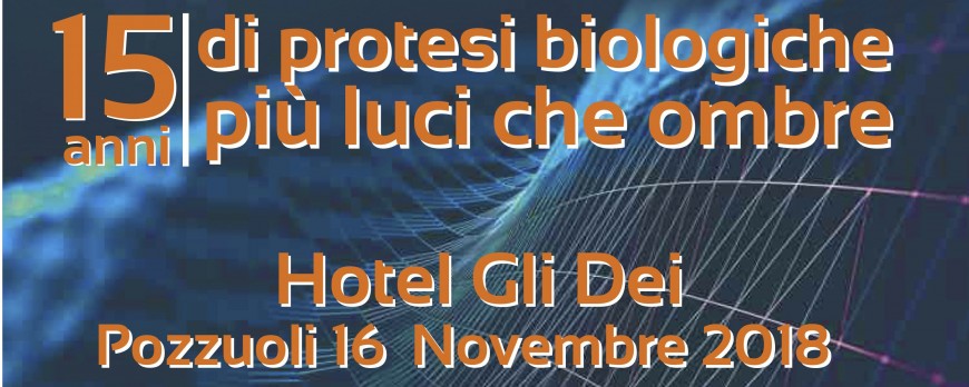 15 anni di protesi biologiche: più luci che ombre