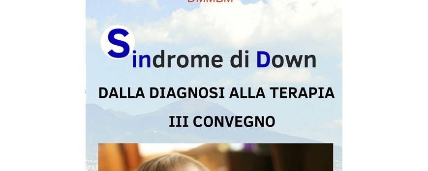 Sindome di Down. Dalla diagnosi alla terapia