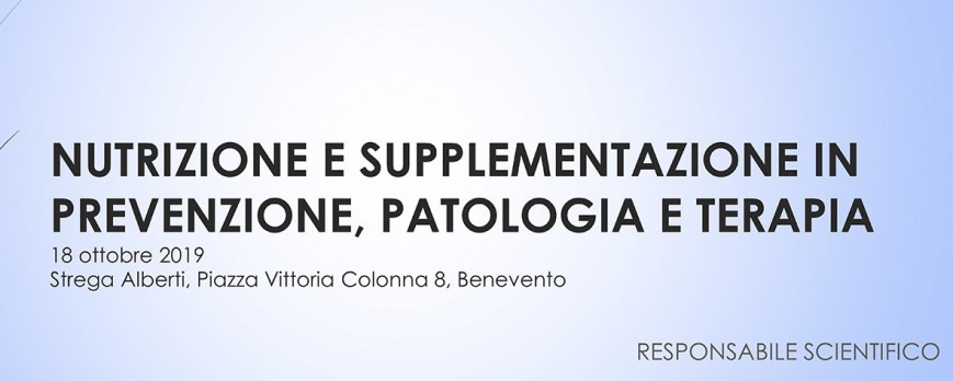 Nutrizione e supplementazione in prevenzione patologia e terapia