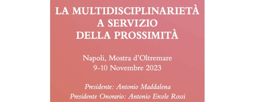 9-10/11/23: La Multidisciplinarietà a servizio della prossimità