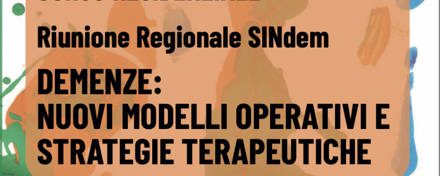 30/11/23: DEMENZE: NUOVI MODELLI OPERATIVI E STRATEGIE TERAPEUTICHE