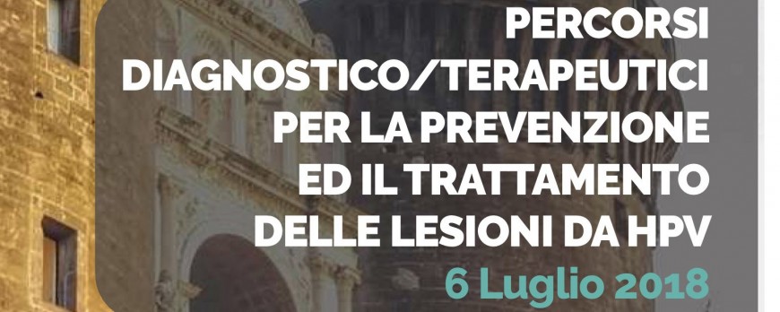 Percorsi diagnostico/terapeutici per la prevenzione ed il trattamento delle lesioni da HPV